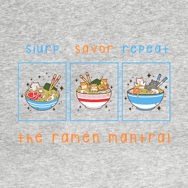 Slurp, savor, repeat: the ramen mantra! T-Shirt by Pine-Cone-Art